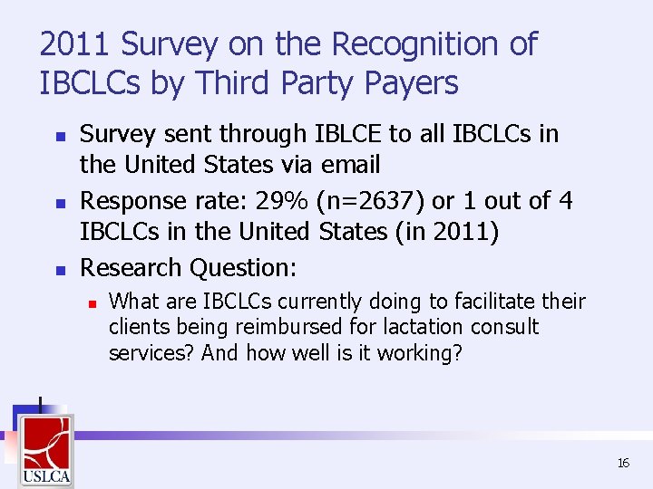 2011 Survey on the Recognition of IBCLCs by Third Party Payers n n n 2011 Survey on the Recognition of IBCLCs by Third Party Payers n n n