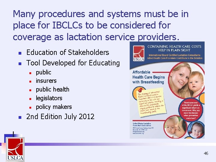 Many procedures and systems must be in place for IBCLCs to be considered for Many procedures and systems must be in place for IBCLCs to be considered for