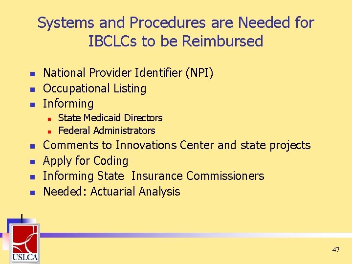 Systems and Procedures are Needed for IBCLCs to be Reimbursed n n n National Systems and Procedures are Needed for IBCLCs to be Reimbursed n n n National