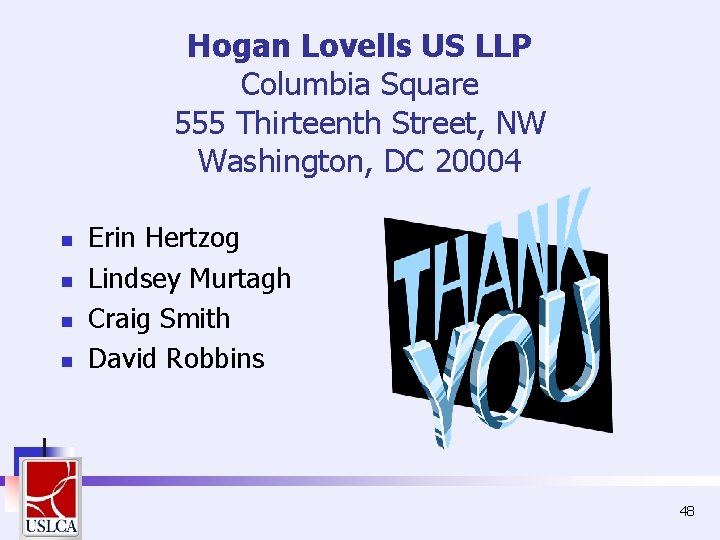 Hogan Lovells US LLP Columbia Square 555 Thirteenth Street, NW Washington, DC 20004 n Hogan Lovells US LLP Columbia Square 555 Thirteenth Street, NW Washington, DC 20004 n