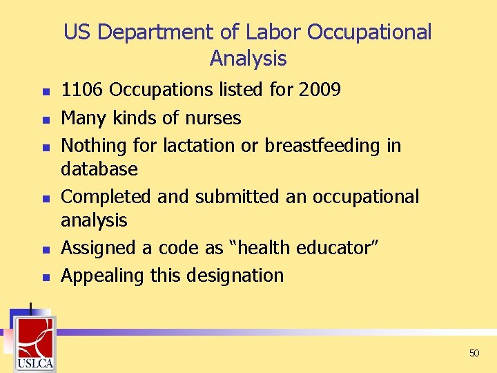 US Department of Labor Occupational Analysis n n n 1106 Occupations listed for 2009 US Department of Labor Occupational Analysis n n n 1106 Occupations listed for 2009