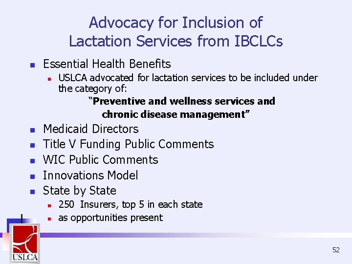 Advocacy for Inclusion of Lactation Services from IBCLCs n Essential Health Benefits n n Advocacy for Inclusion of Lactation Services from IBCLCs n Essential Health Benefits n n