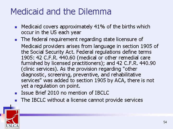 Medicaid and the Dilemma n n Medicaid covers approximately 41% of the births which Medicaid and the Dilemma n n Medicaid covers approximately 41% of the births which