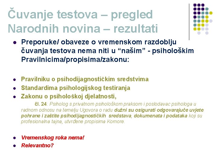 Čuvanje testova – pregled Narodnih novina – rezultati l Preporuke/ obaveze o vremenskom razdoblju