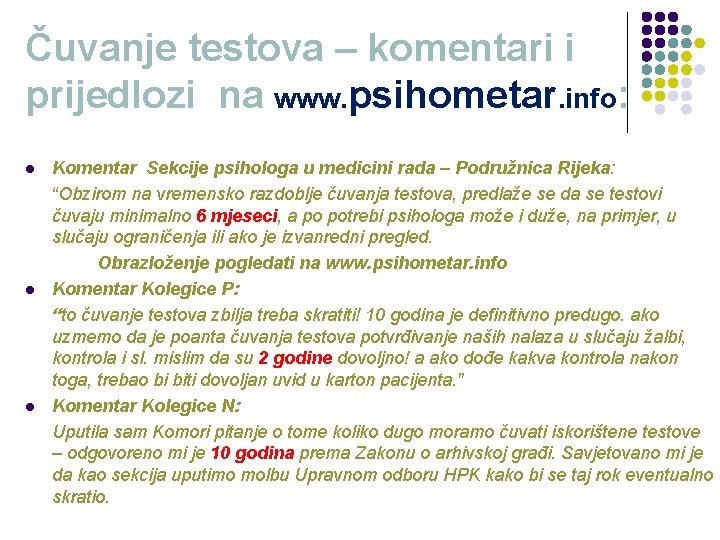 Čuvanje testova – komentari i prijedlozi na www. psihometar. info: l l l Komentar