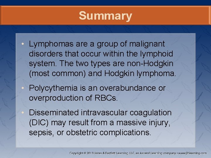 Summary • Lymphomas are a group of malignant disorders that occur within the lymphoid