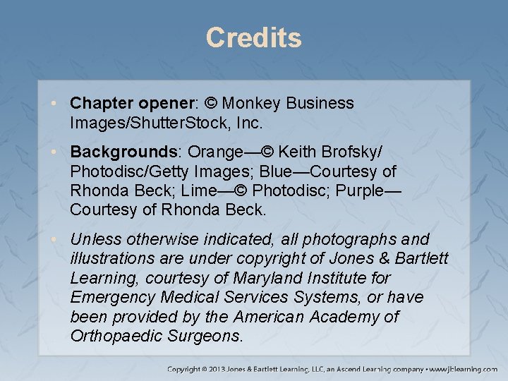 Credits • Chapter opener: © Monkey Business Images/Shutter. Stock, Inc. • Backgrounds: Orange—© Keith