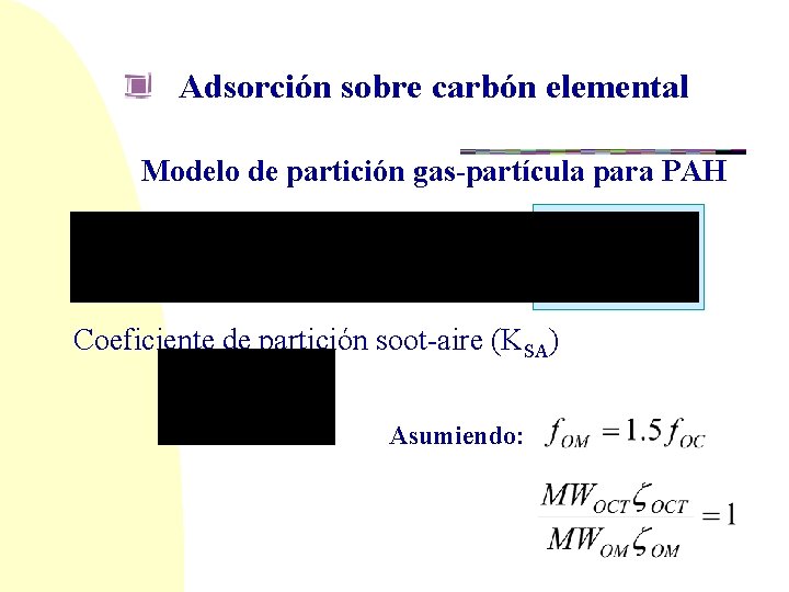 Adsorción sobre carbón elemental Modelo de partición gas-partícula para PAH Coeficiente de partición soot-aire