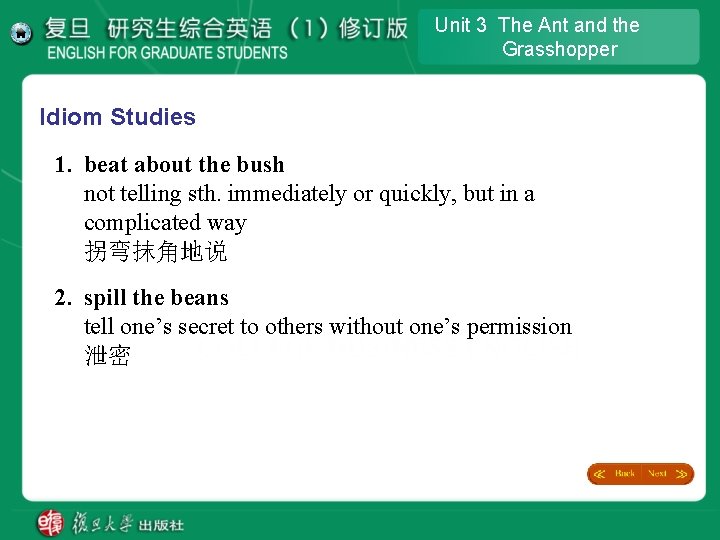 Unit 3 The Ant and the Grasshopper Idiom Studies 1. beat about the bush Unit 3 The Ant and the Grasshopper Idiom Studies 1. beat about the bush