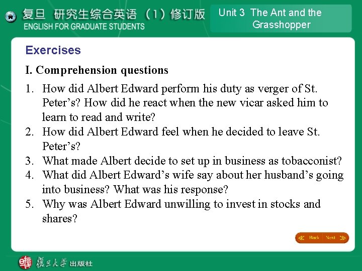 Unit 3 The Ant and the Grasshopper Exercises I. Comprehension questions 1. How did Unit 3 The Ant and the Grasshopper Exercises I. Comprehension questions 1. How did