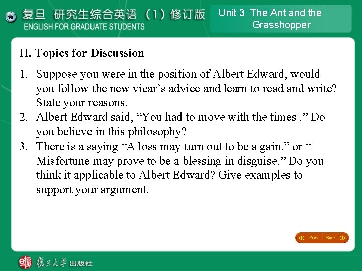 Unit 3 The Ant and the Grasshopper II. Topics for Discussion 1. Suppose you Unit 3 The Ant and the Grasshopper II. Topics for Discussion 1. Suppose you