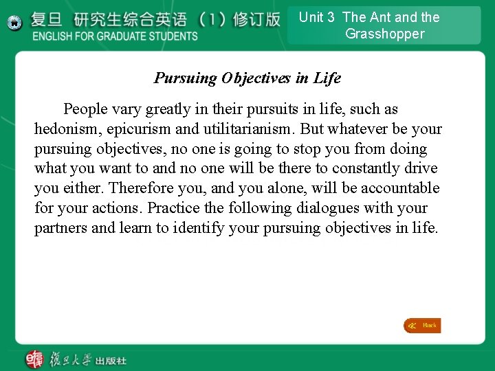 Unit 3 The Ant and the Grasshopper Pursuing Objectives in Life People vary greatly Unit 3 The Ant and the Grasshopper Pursuing Objectives in Life People vary greatly
