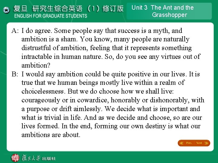 Unit 3 The Ant and the Grasshopper A: I do agree. Some people say Unit 3 The Ant and the Grasshopper A: I do agree. Some people say