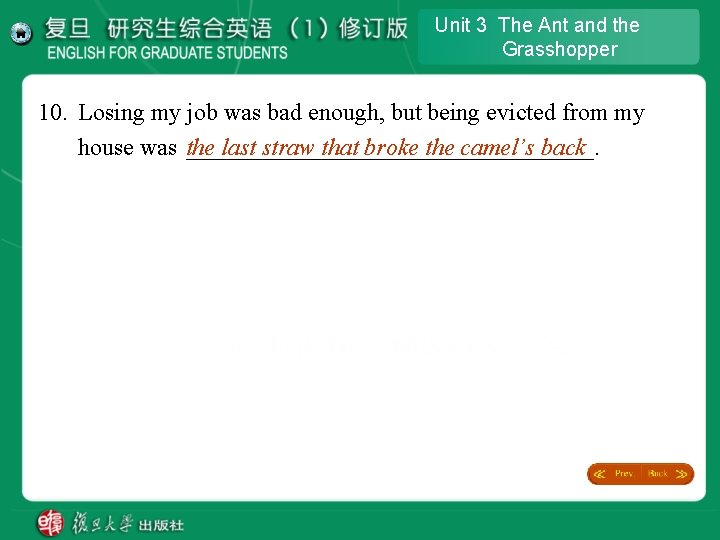 Unit 3 The Ant and the Grasshopper 10. Losing my job was bad enough, Unit 3 The Ant and the Grasshopper 10. Losing my job was bad enough,