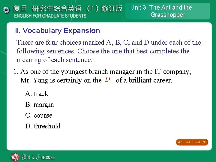 Unit 3 The Ant and the Grasshopper II. Vocabulary Expansion There are four choices Unit 3 The Ant and the Grasshopper II. Vocabulary Expansion There are four choices