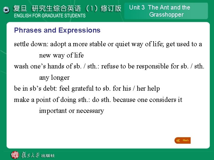 Unit 3 The Ant and the Grasshopper Phrases and Expressions settle down: adopt a Unit 3 The Ant and the Grasshopper Phrases and Expressions settle down: adopt a