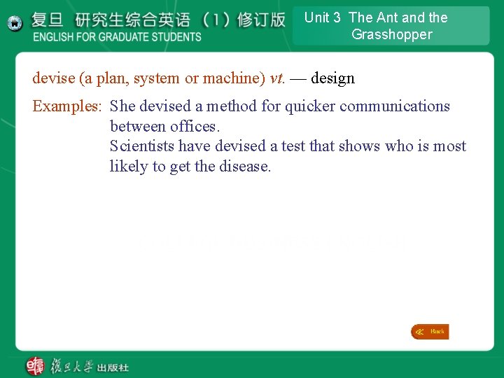 Unit 3 The Ant and the Grasshopper devise (a plan, system or machine) vt. Unit 3 The Ant and the Grasshopper devise (a plan, system or machine) vt.