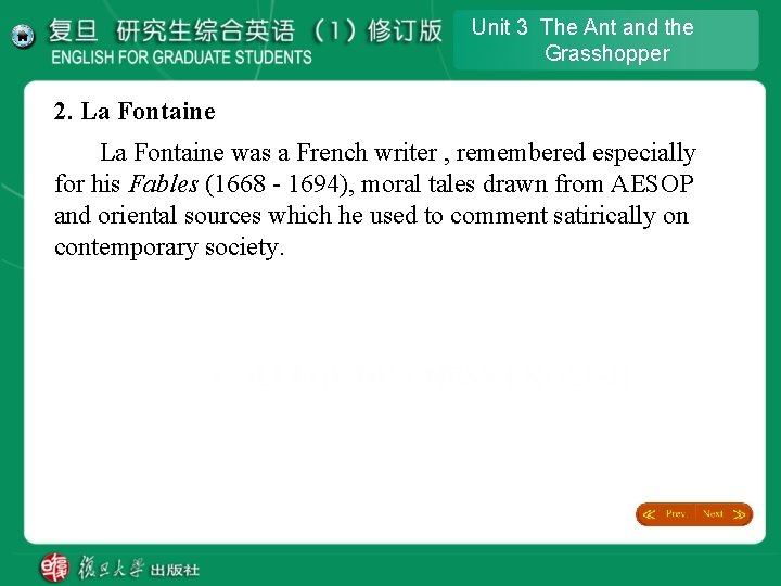 Unit 3 The Ant and the Grasshopper 2. La Fontaine was a French writer Unit 3 The Ant and the Grasshopper 2. La Fontaine was a French writer
