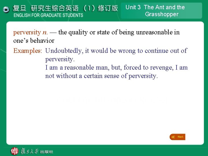 Unit 3 The Ant and the Grasshopper perversity n. — the quality or state Unit 3 The Ant and the Grasshopper perversity n. — the quality or state