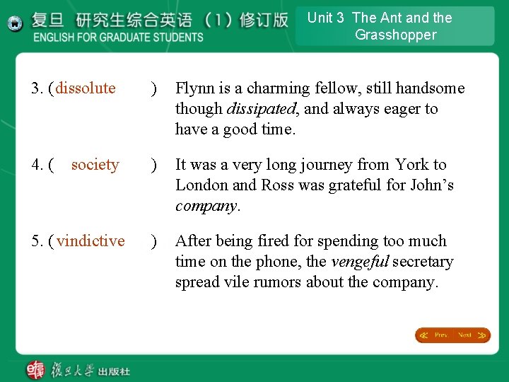Unit 3 The Ant and the Grasshopper 3. ( dissolute ) Flynn is a Unit 3 The Ant and the Grasshopper 3. ( dissolute ) Flynn is a