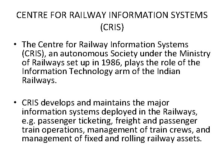 CENTRE FOR RAILWAY INFORMATION SYSTEMS (CRIS) • The Centre for Railway Information Systems (CRIS),