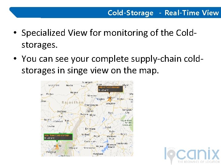 Cold-Storage - Real-Time View • Specialized View for monitoring of the Cold‐ storages. •