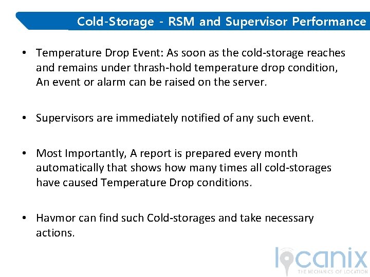 Cold-Storage - RSM and Supervisor Performance • Temperature Drop Event: As soon as the