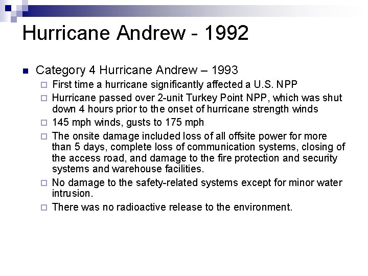 Hurricane Andrew - 1992 n Category 4 Hurricane Andrew – 1993 ¨ ¨ ¨