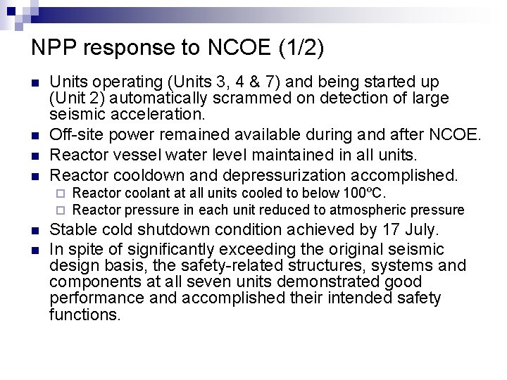 NPP response to NCOE (1/2) n n Units operating (Units 3, 4 & 7)