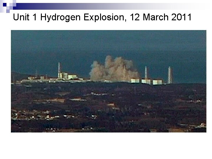 Unit 1 Hydrogen Explosion, 12 March 2011 