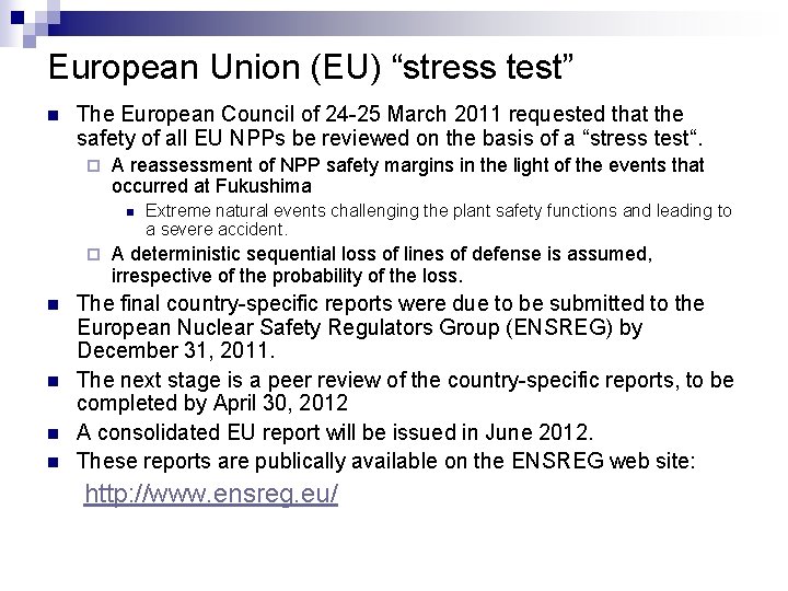 European Union (EU) “stress test” n The European Council of 24 -25 March 2011