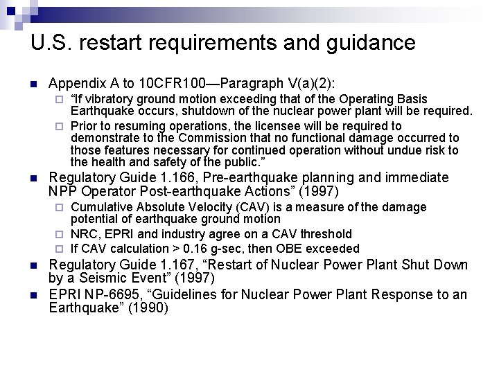 U. S. restart requirements and guidance n Appendix A to 10 CFR 100—Paragraph V(a)(2):