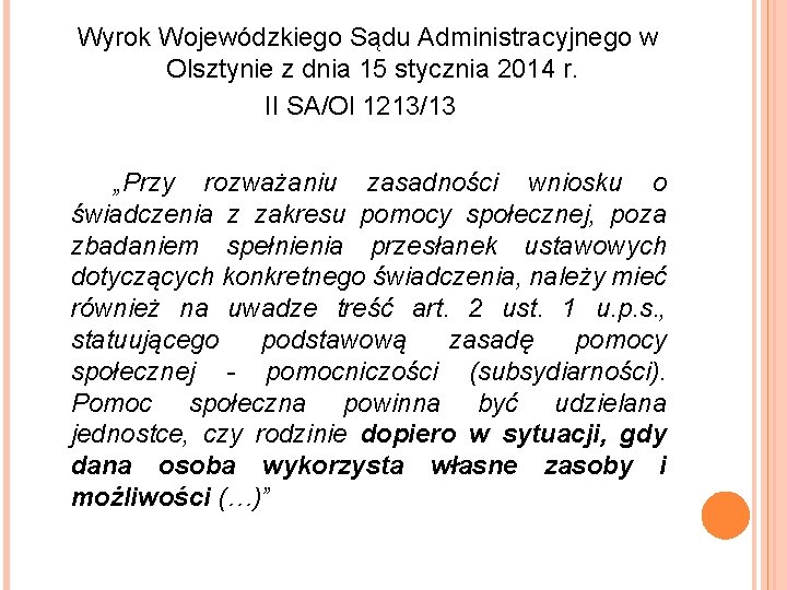  Wyrok Wojewódzkiego Sądu Administracyjnego w Olsztynie z dnia 15 stycznia 2014 r. II