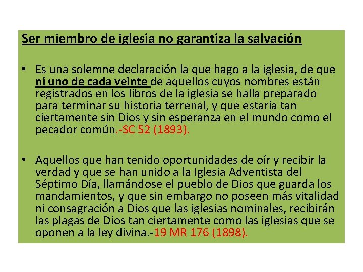 Ser miembro de iglesia no garantiza la salvación • Es una solemne declaración la