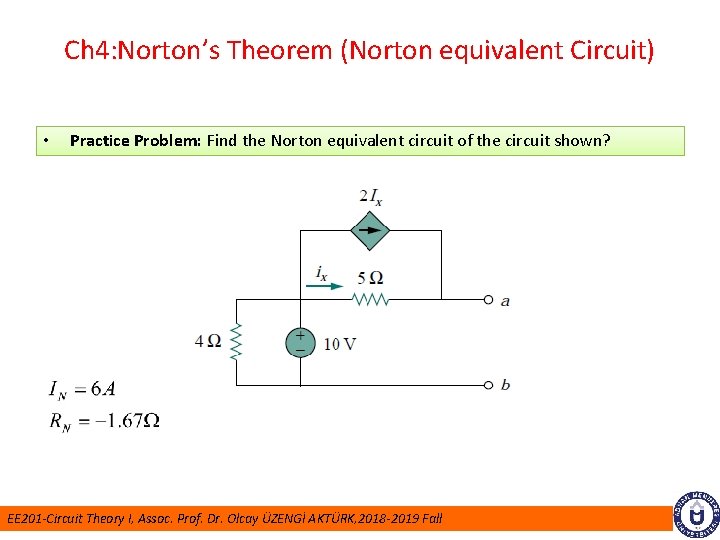 Ch 4: Norton’s Theorem (Norton equivalent Circuit) • Practice Problem: Find the Norton equivalent