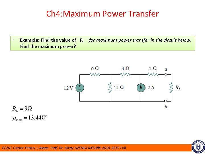 Ch 4: Maximum Power Transfer • Example: Find the value of RL for maximum