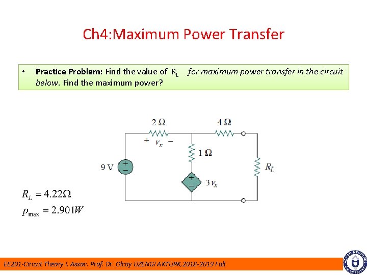 Ch 4: Maximum Power Transfer • Practice Problem: Find the value of RL below.