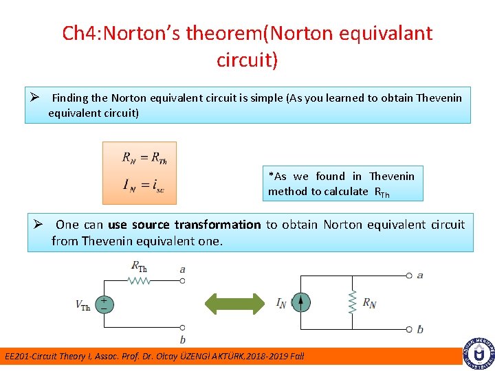 Ch 4: Norton’s theorem(Norton equivalant circuit) Ø Finding the Norton equivalent circuit is simple