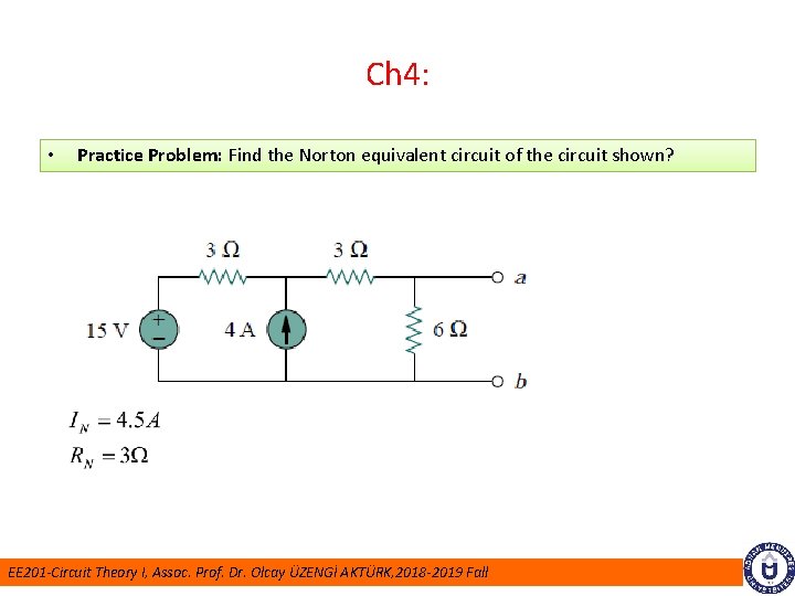 Ch 4: • Practice Problem: Find the Norton equivalent circuit of the circuit shown?