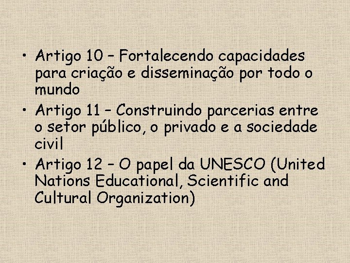  • Artigo 10 – Fortalecendo capacidades para criação e disseminação por todo o