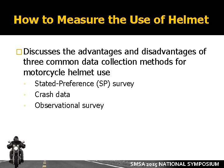 How to Measure the Use of Helmet � Discusses the advantages and disadvantages of