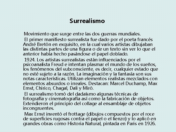 Surrealismo Movimiento que surge entre las dos guerras mundiales. El primer manifiesto surrealista fue
