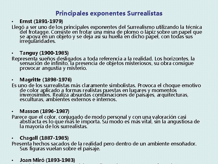 Principales exponentes Surrealistas • Ernst (1891 -1979) Llegó a ser uno de los principales