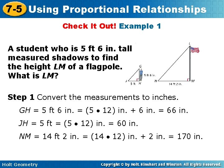 7 -5 Using Proportional Relationships Check It Out! Example 1 A student who is
