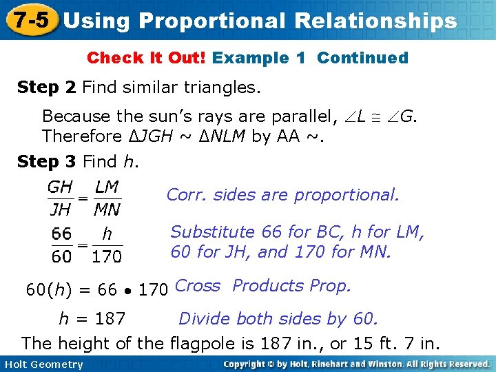 7 -5 Using Proportional Relationships Check It Out! Example 1 Continued Step 2 Find