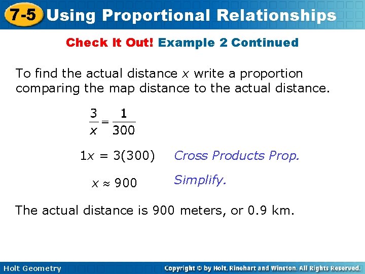 7 -5 Using Proportional Relationships Check It Out! Example 2 Continued To find the