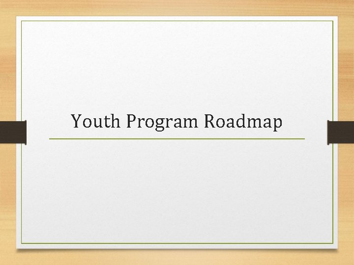 Youth Program Roadmap 