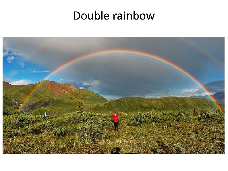 Double rainbow 