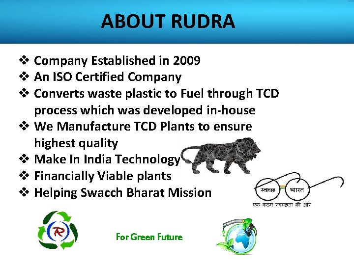 ABOUT RUDRA v Company Established in 2009 v An ISO Certified Company v Converts