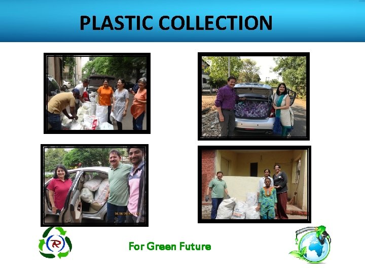 PLASTIC COLLECTION For Green Future 